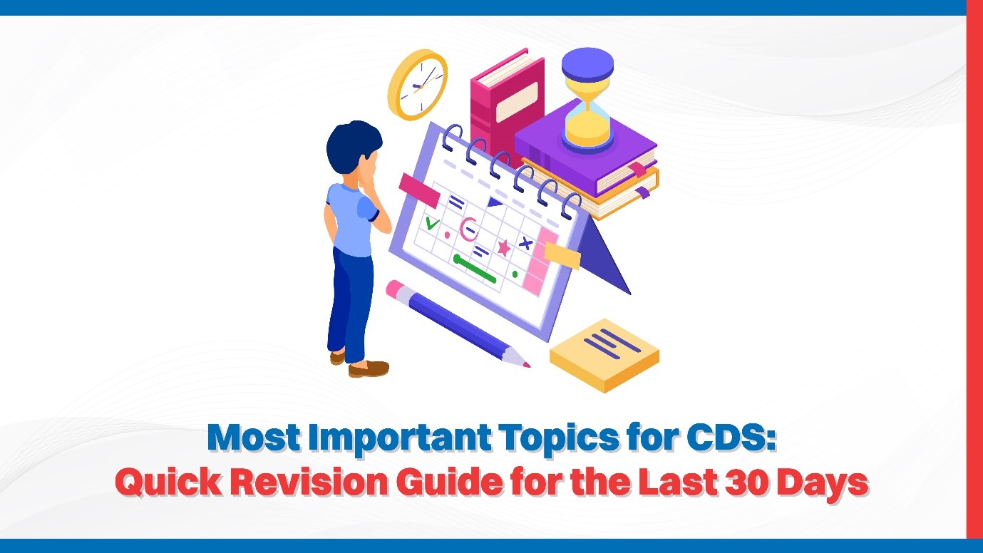 Most Important Topics for CDS Quick Revision Guide for the Last 30 Days.jpg